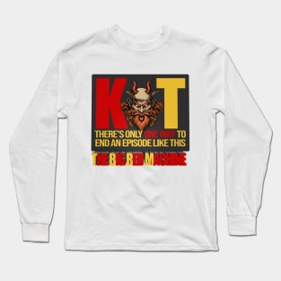 There's Only One Way To End An Episode Like This - William Montgomery Kill Tony Long Sleeve T-Shirt